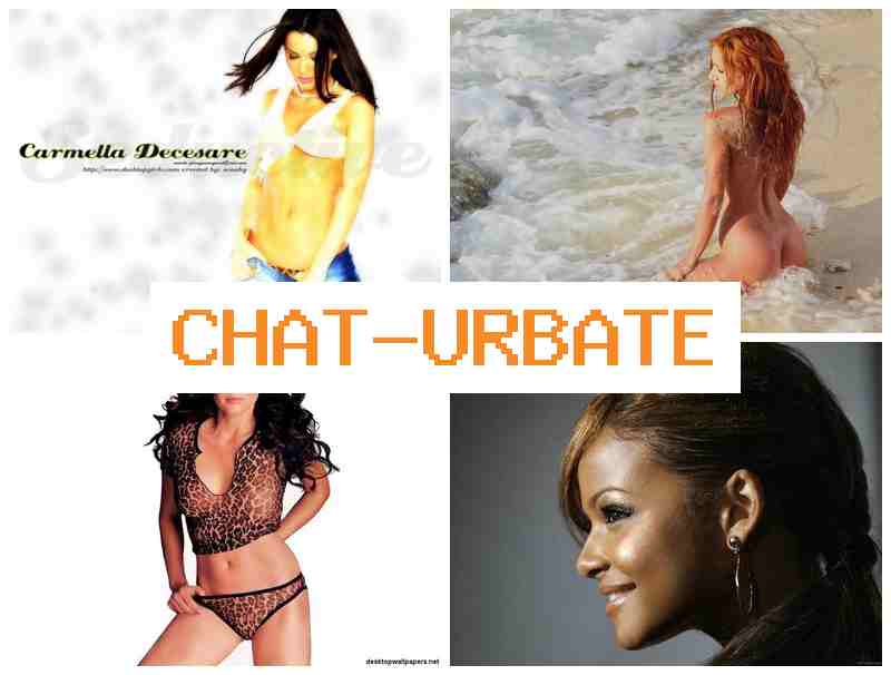 CHAT URBAT 💞 Lustful Slut 18+ & Amateur Webcam Sex