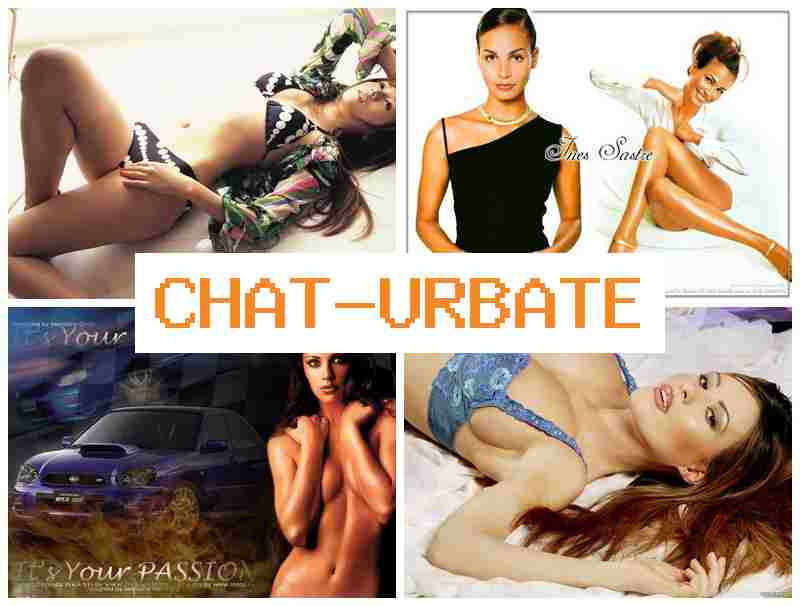 CHAT URBAT 🆗 Sex Chat Videos COM & Porn Gif