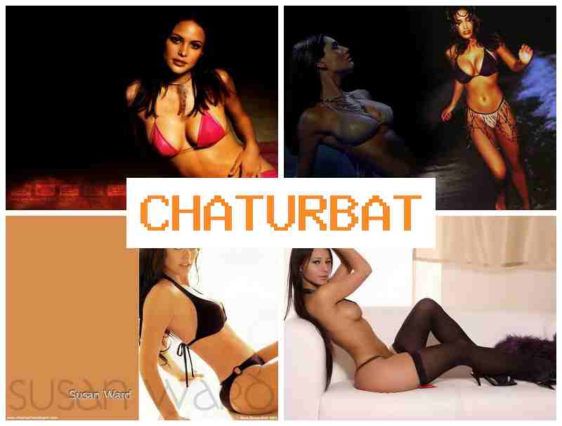 CHATURBATS 💋 Girl Sex Machine & Porn 18+ CHATURBATS 💋 Girl Sex Machine & Porn 18+
