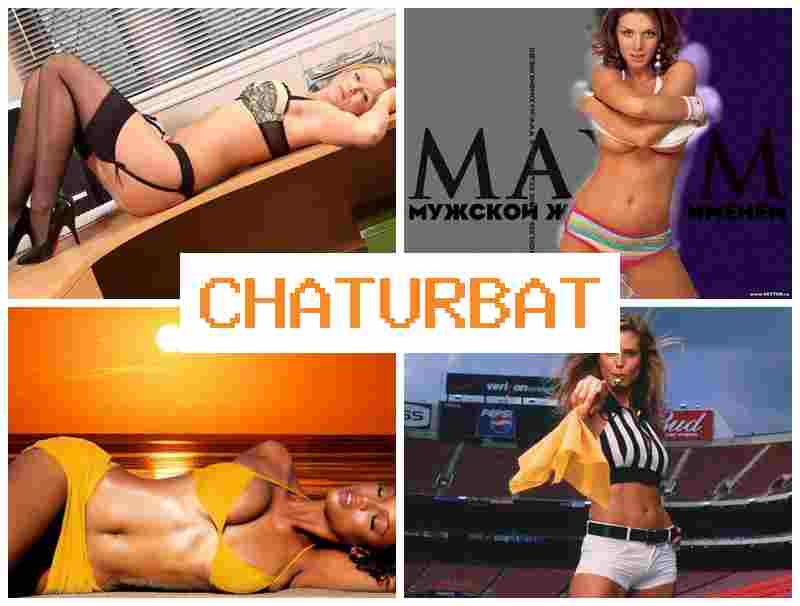 CHATUBATE 💞 DVP Sluts & Webcam Group 18+