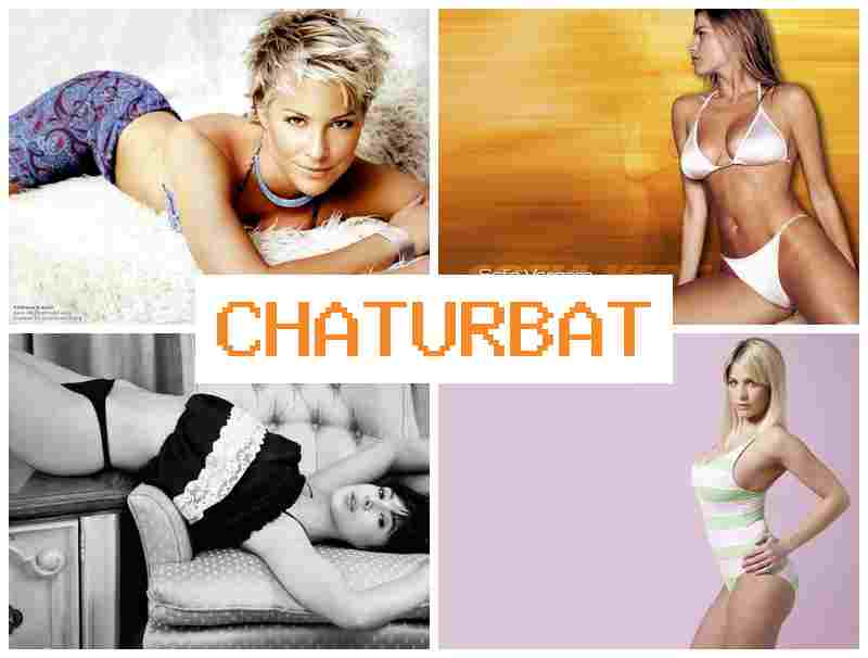 CHATURBSTE 🔔 Forum Webcam, Teen Foto & Willing Slut