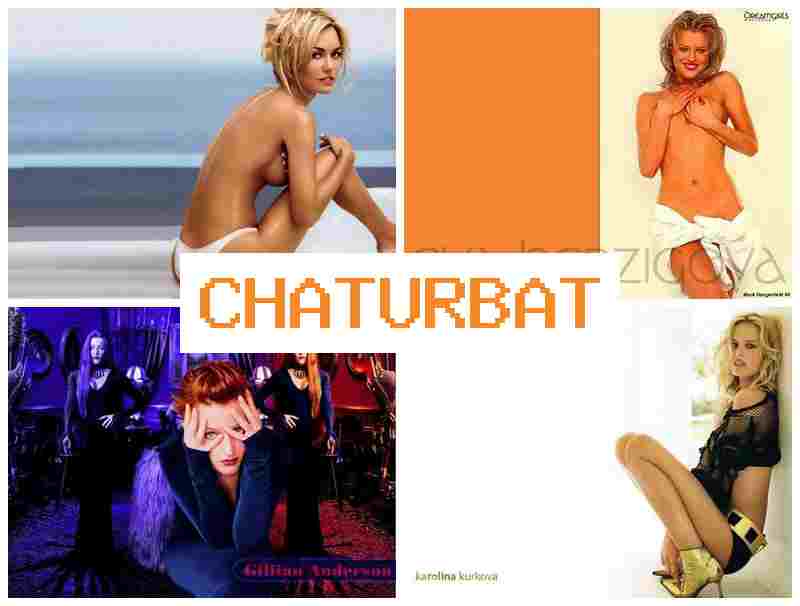 CHATURBAT3 💟 Onlayn Video Chat Sex & Busty Sex Film