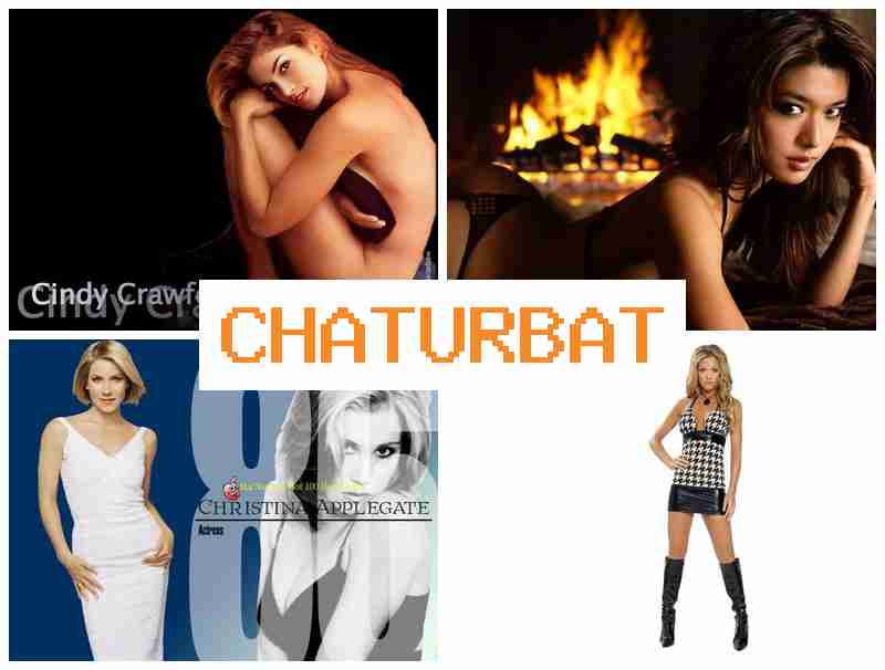 CHATURBA5E 💏 Free Adult Webcam Free Sex Chat & Good Girl XXX Sex